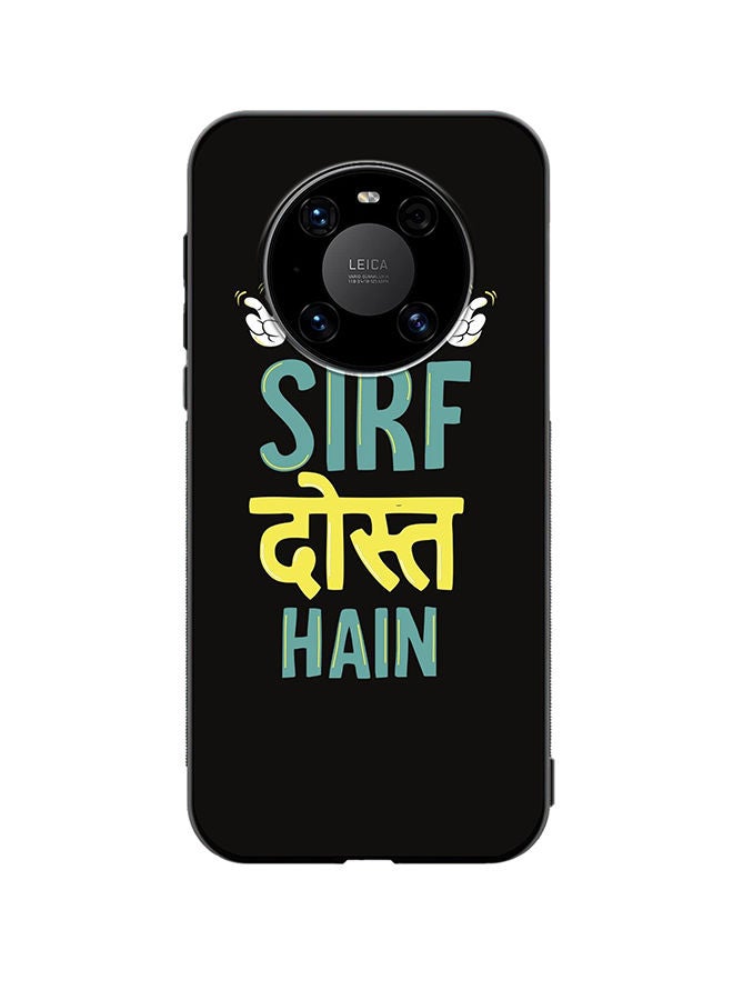 VR CREATIVE Protective Case Cover For Huawei Mate 40 Hum Sirf Dost Hai Design Multicolour - Image 1