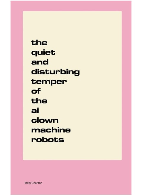 The Quiet and Disturbing Temper of the AI Clown Machine Robots