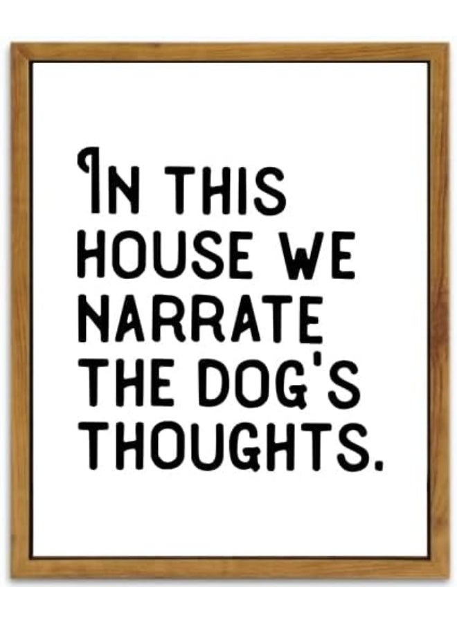 KBKBART Dog Sign Wall Art, In This House We Narrate The Dogs Thoughts Dog Wall Decor - Image 1