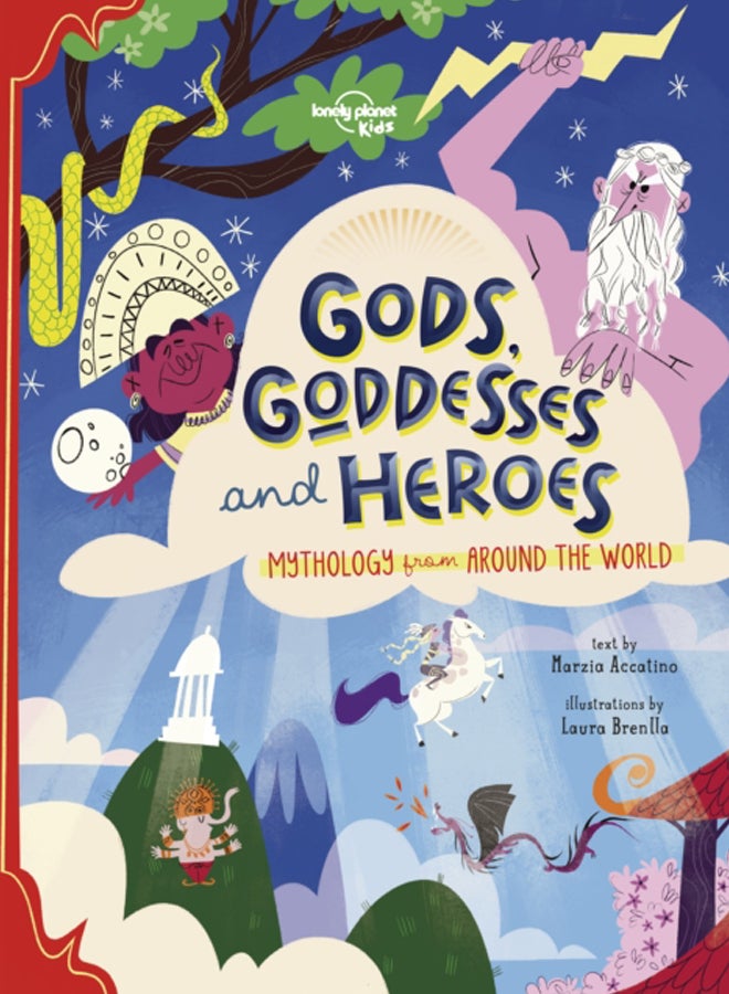 Lonely Planet Kids Gods, Goddesses, and Heroes 