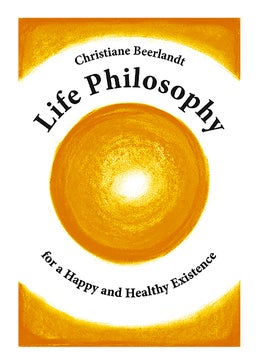 Life Philosophy for a Happy and Healthy Existence - pzsku/Z8CE87740C75AE7C273AFZ/45/_/1734526124/b2a35781-94ab-4cd5-9400-bd3ed2d815c6