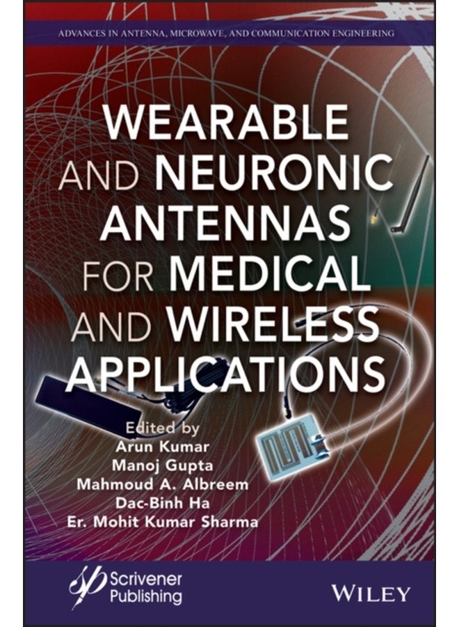 Wearable and Neuronic Antennas for Medical and Wireless Applications - Hardback