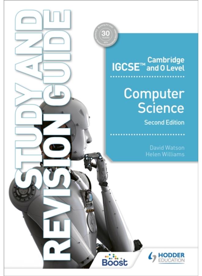 Cambridge IGCSE and O Level Computer Science Study and Revision Guide Second Edition