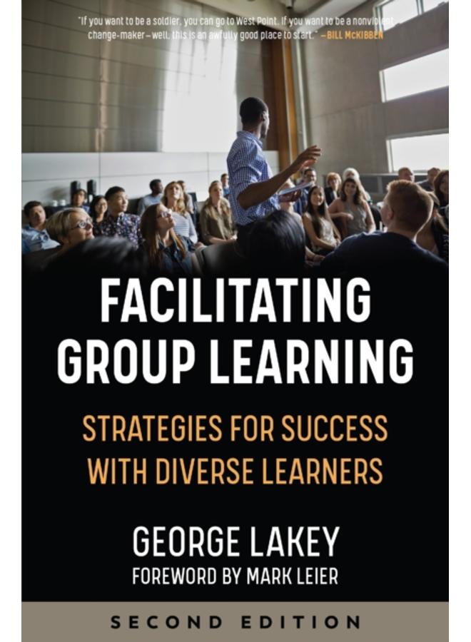 Facilitating Group Learning : Strategies for Success with Diverse Learners 
