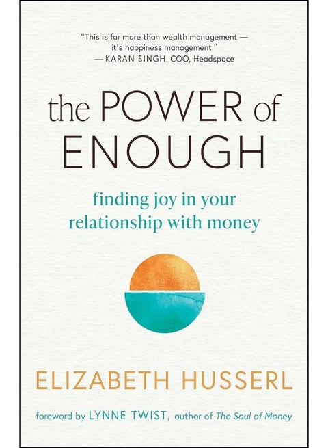 The Power of Enough: Finding Joy in Your Relationship with Money