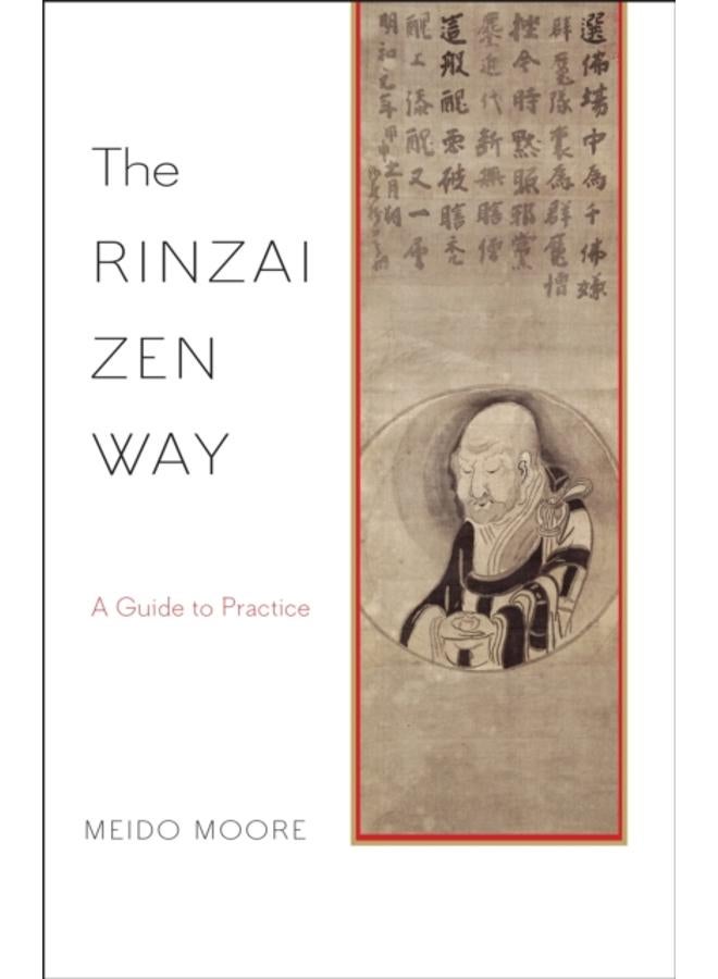 The Rinzai Zen Way : A Guide to Practice 