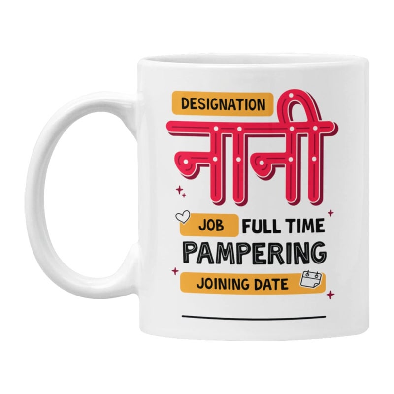 Oye Happy - Proud Nani Mug - Best Gift for Grandmother on Birthday/Mother's Day/Women's Day - Image 2