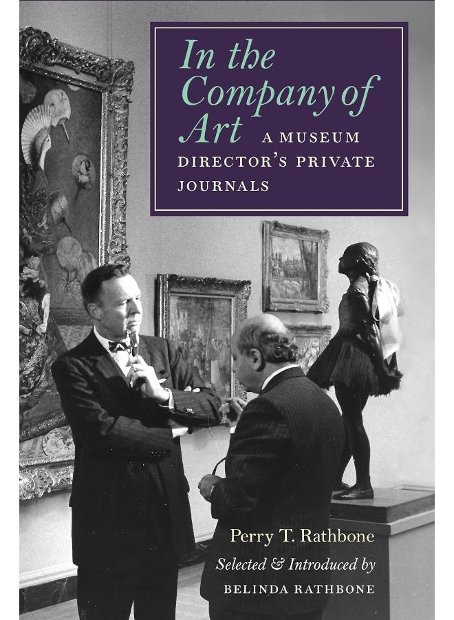 In the Company of Art: A Museum Director's Private Journals 