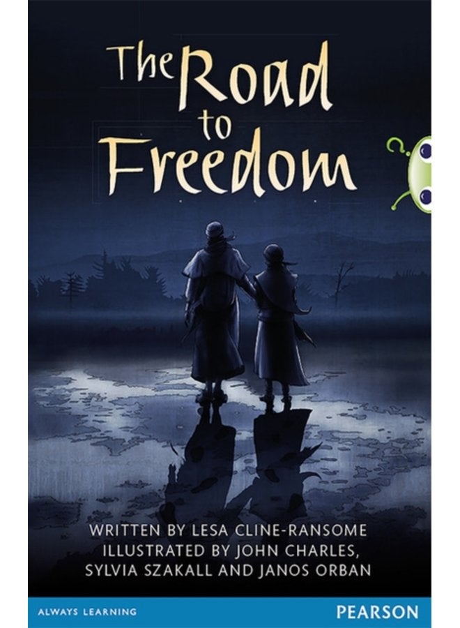 Bug Club Pro Guided Year 6 The Road to Freedom - Paperback