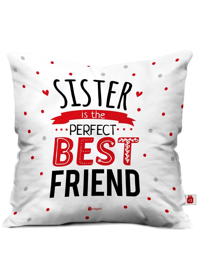 Indigifts Indigifts Sister is Best Friend Quote Poly Satin Cushion Cover with Filler- White, 12x12 inches, Rakshabandhan Gift for Sister, Rakhi Gift for Sister  - Image 3