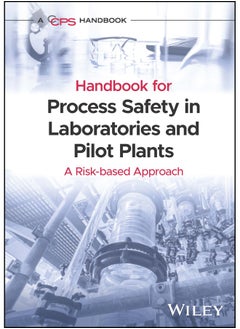 Handbook for Process Safety in Laboratories and Pilot Plants 