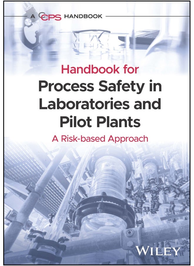 Handbook for Process Safety in Laboratories and Pilot Plants 