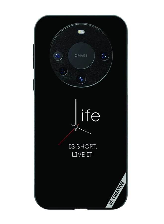 VR CREATIVE Protective Case Cover For Huawei Mate 60 Pro Plus Life Is Short Design Multicolour  - Image 1