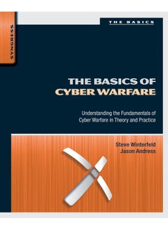 The Basics of Cyber Warfare: Understanding the Fundamentals of Cyber Warfare in 