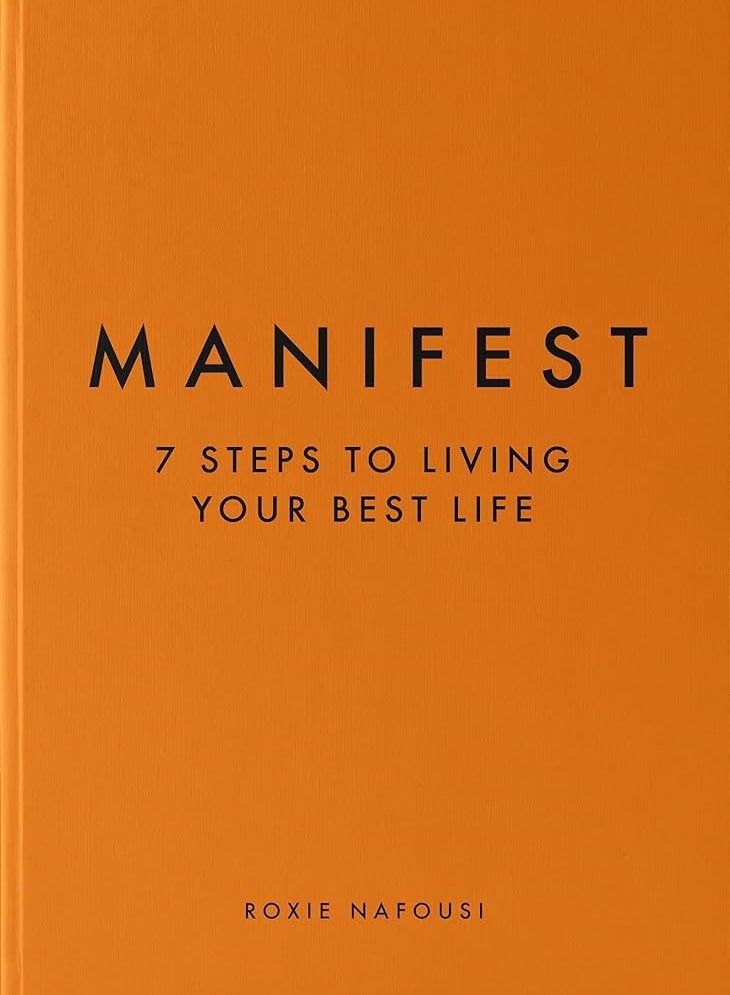 Manifest  Steps to Living Your Best Life - Hardcover 