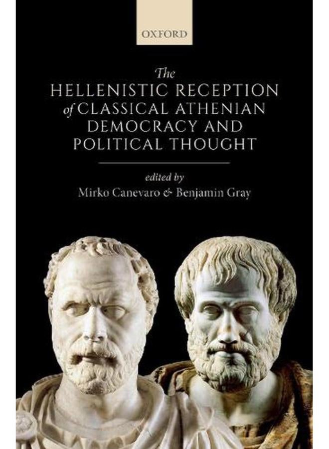 The Hellenistic Reception of Classical Athenian Democracy and Political Thought