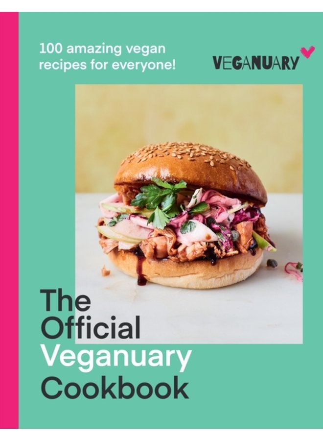 The Official Veganuary Cookbook 100 Amazing Vegan Recipes for Everyone - Hardback
