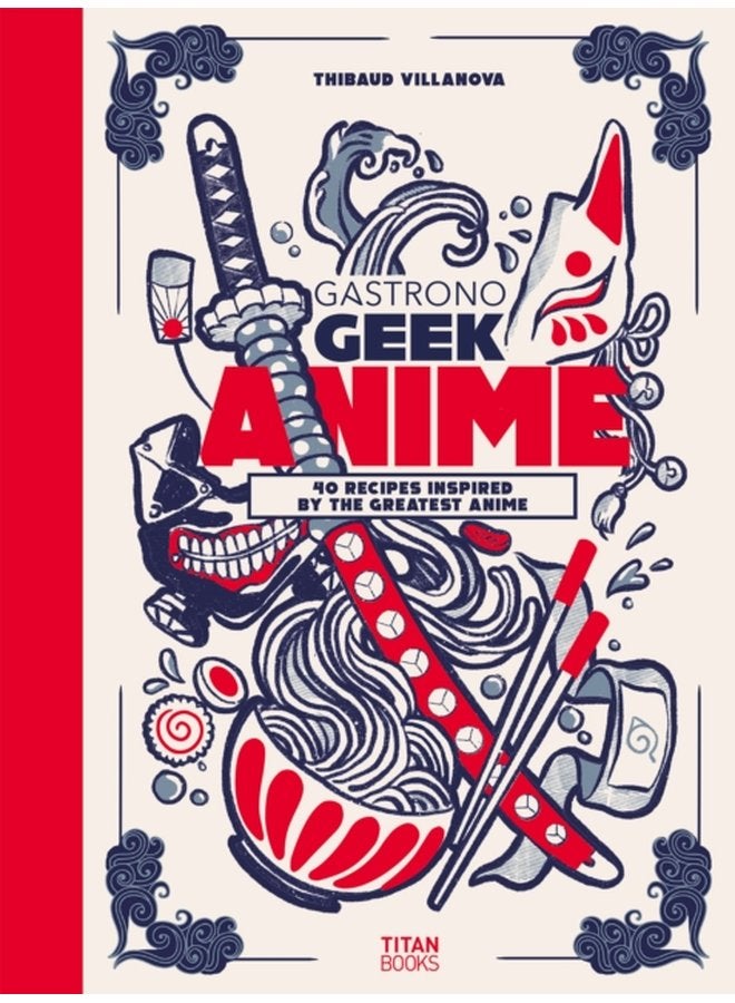 Gastronogeek Anime Cookbook - Hardback