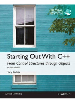 Starting Out with C++: From Control Structures through Objects: Global Edition 