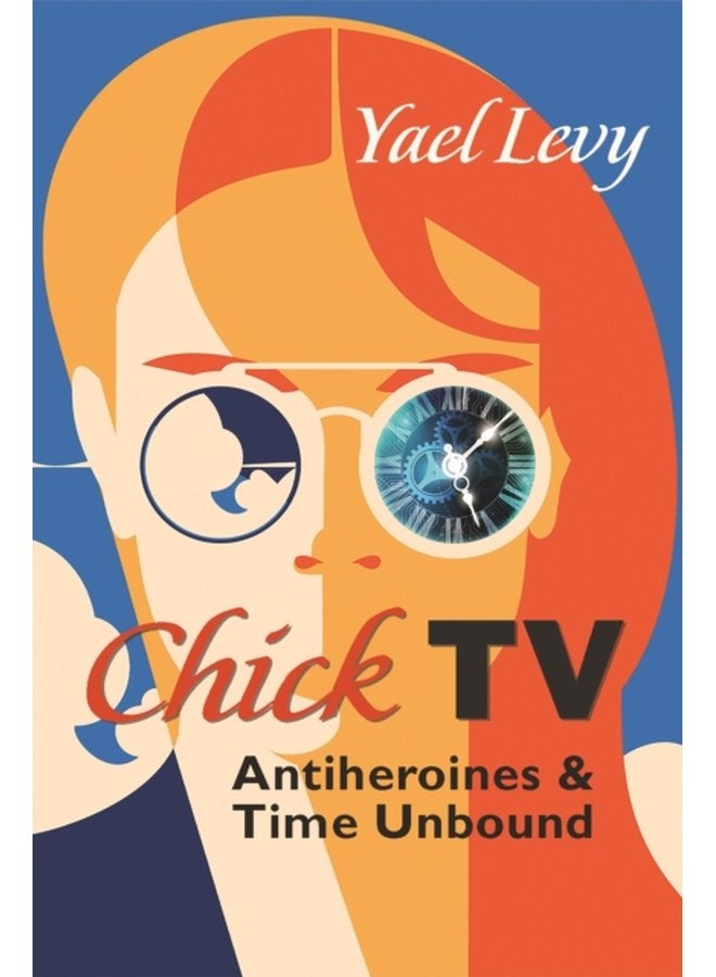 Chick TV Antiheroines and Time Unbound - Hardback