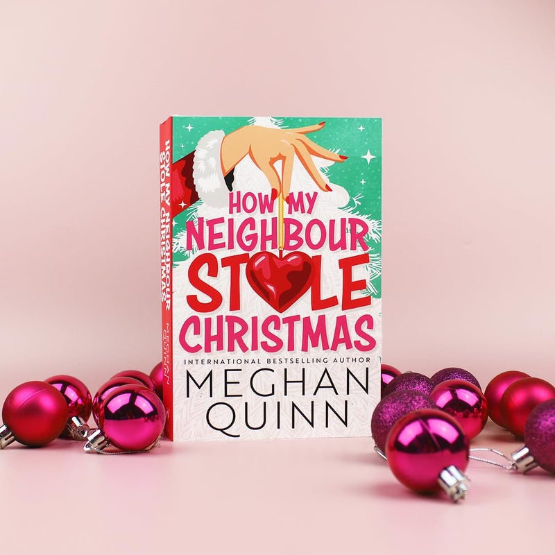 How My Neighbour Stole Christmas: A incredibly steamy, hilarious, forced proximity, small town festive romantic comedy about fake-dating your neighbor - Image 3