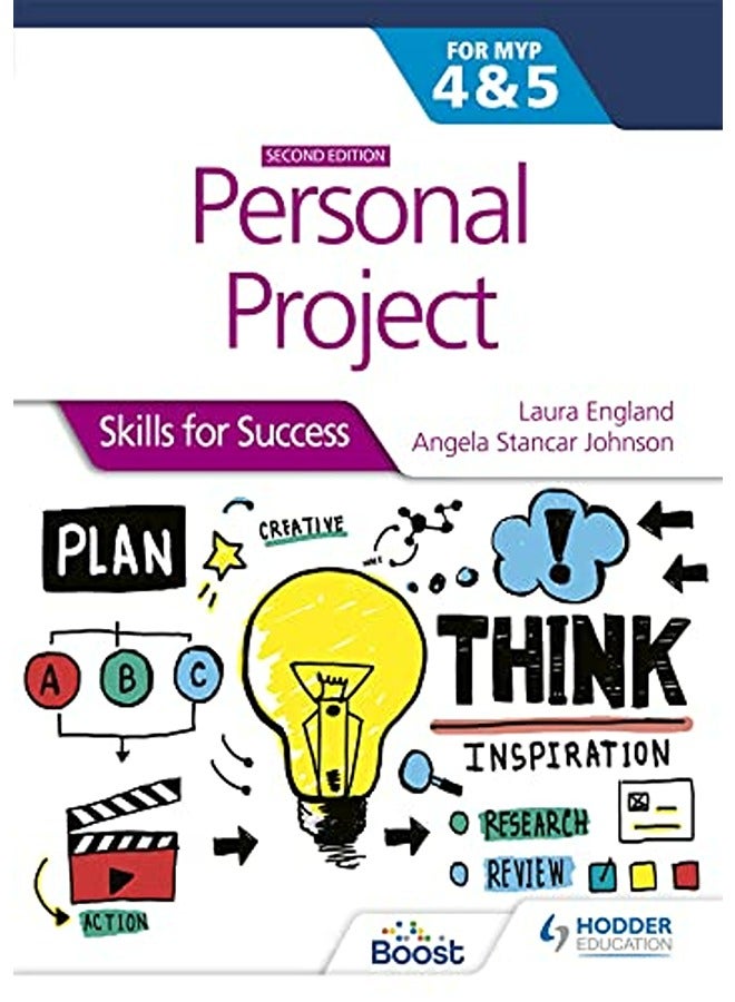 Personal Project for the IB MYP 4&5: Skills for Success Second edition: Skills for Success 