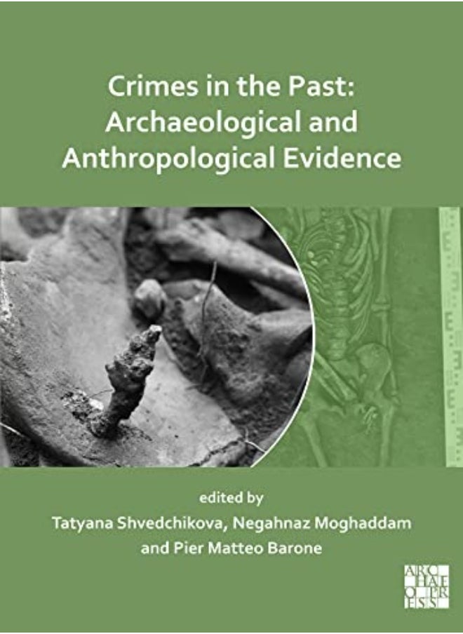 Crimes in the Past: Archaeological and Anthropological Evidence 