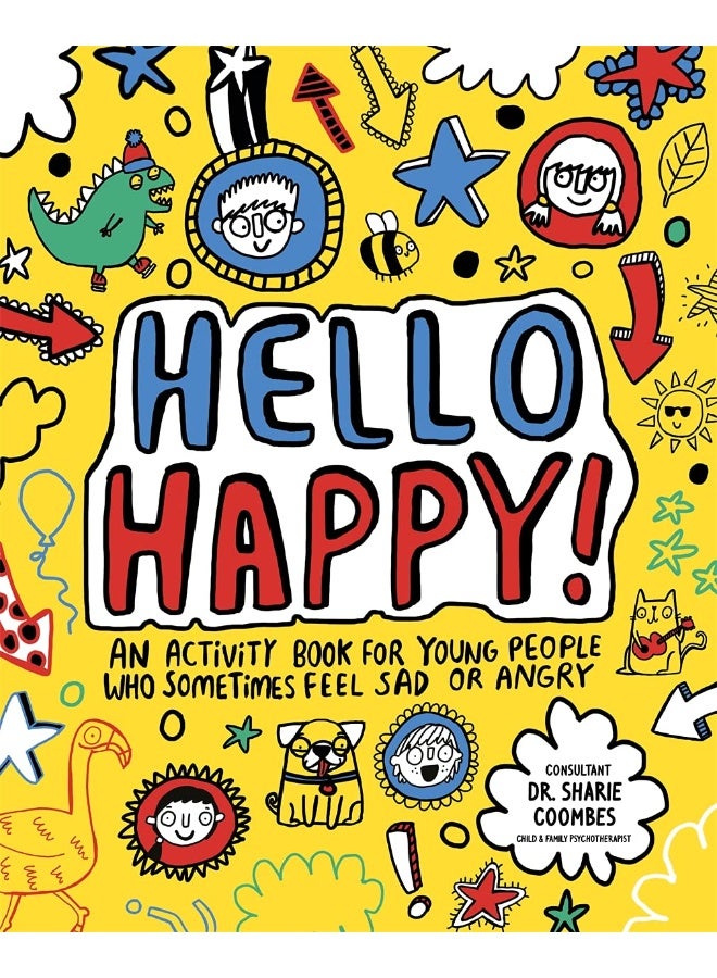Hello Happy! Mindful Kids: An activity book for children who sometimes feel sad or angry.