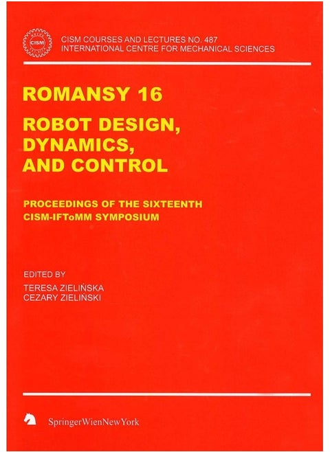 Romansy 16: Robot Design, Dynamics, and Control