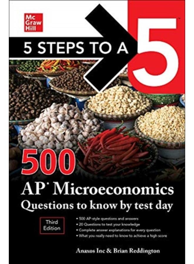 5 Steps to a 5: 500 AP Microeconomics Questions to Know by Test Day, Third Edition 