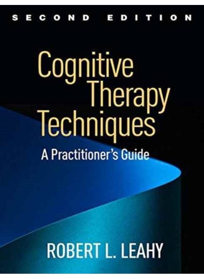 Cognitive Therapy Techniques Second Edition A Practitioner s Guide - Paperback