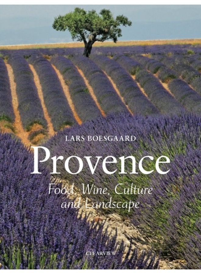 Provence Food Wine Culture and Landscape - Hardback