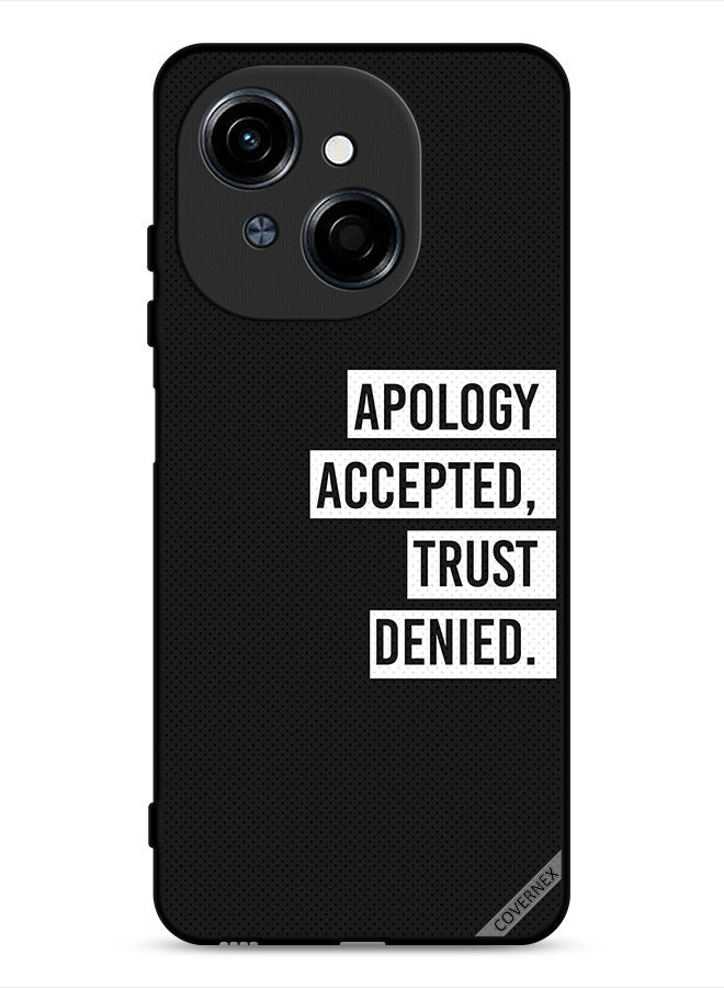 Covernex Tecno Spark Go 1 4G Protective Case Cover Apology Accepted Trust Denied - Image 1