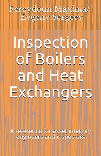 Inspection Of Boilers And Heat Exchangers A Reference For Asset Integrity Engineers And Inspector - Image 1