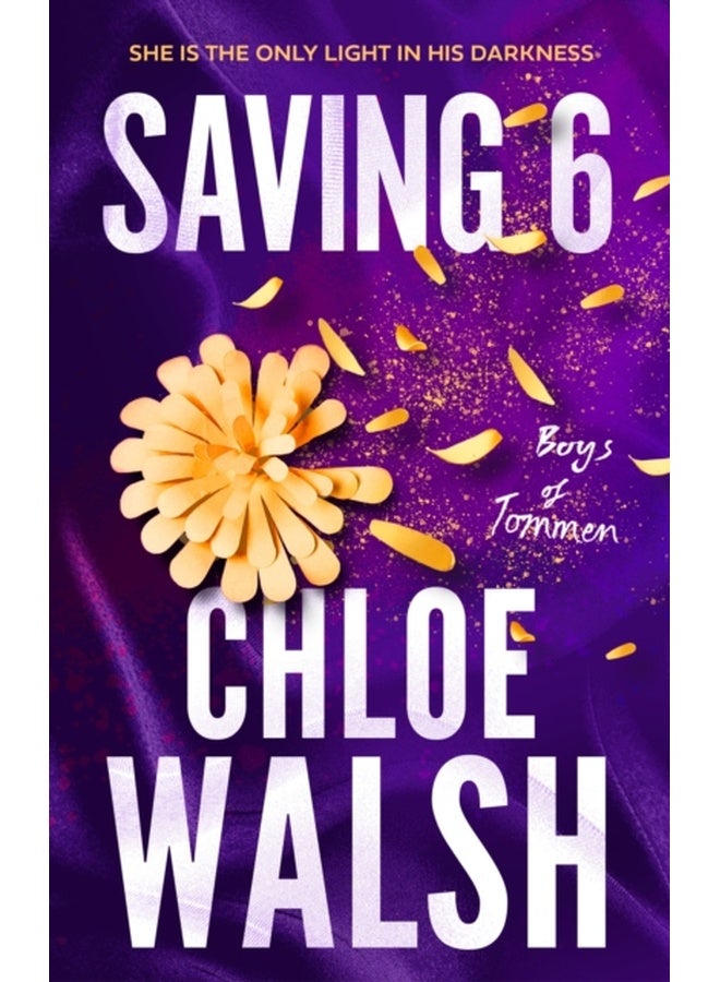 Saving 6 : Epic, emotional and addictive romance from the TikTok phenomenon