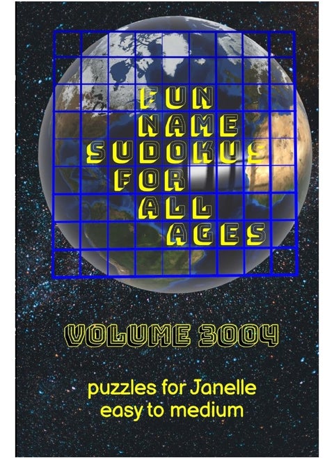 Fun Name Sudokus for All Ages Volume 3004: Puzzles for Janelle - Easy to Medium