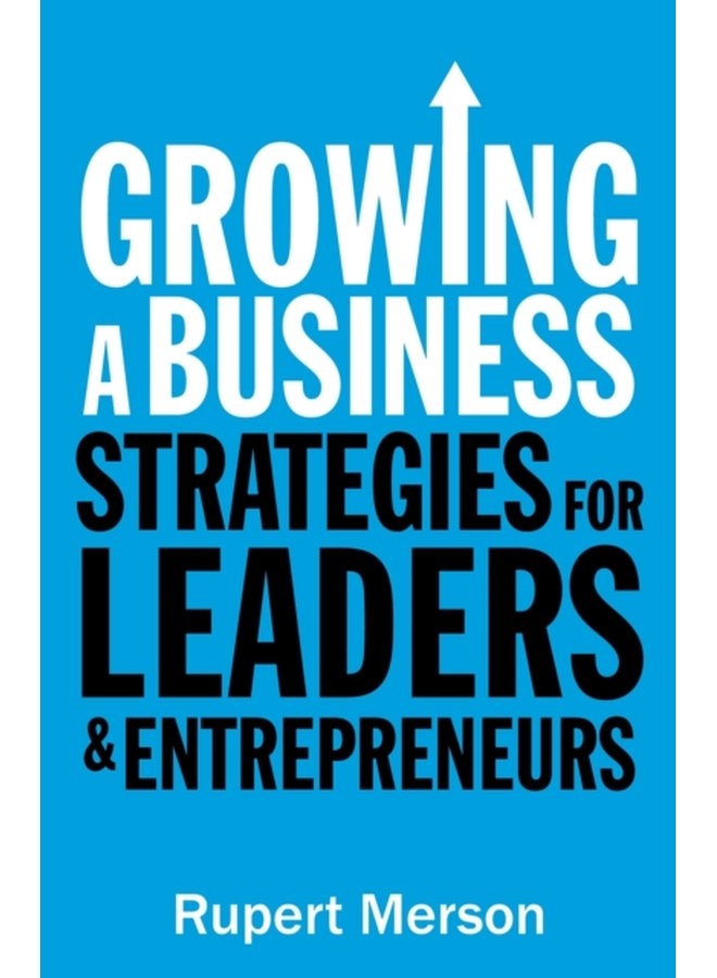 Growing a Business Strategies for leaders and entrepreneurs - Paperback