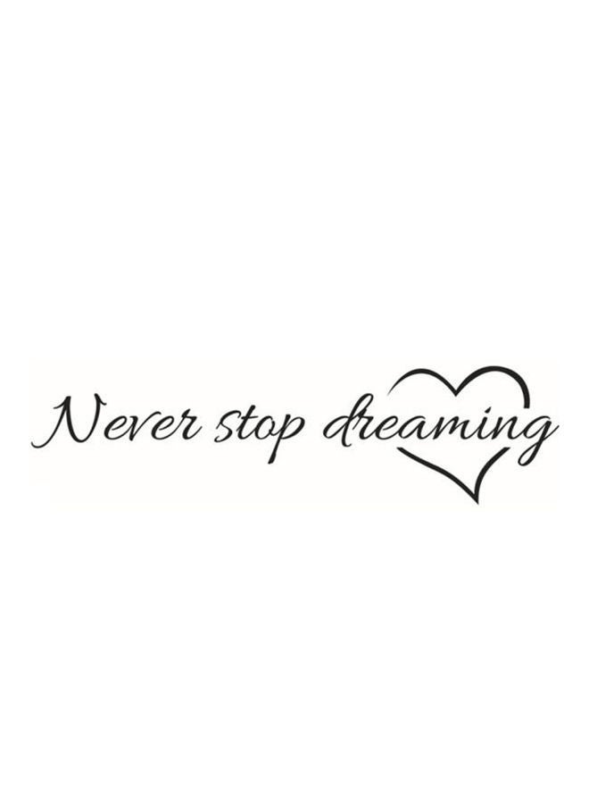 NIBEMINENT Never Stop Dreaming Wall Sticker Black 57x15cm - Image 1