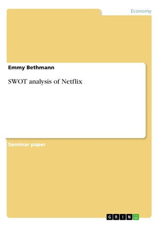 Grin Verlag SWOT analysis of Netflix - pzsku/Z8D4A9002C5D4547AC2B4Z/45/1749035551/6cf9364a-388b-4a17-ad82-7f3303633843