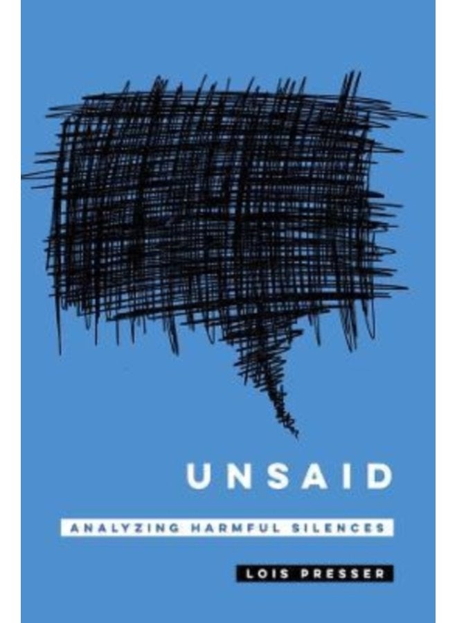 Unsaid Analyzing Harmful Silences - Paperback