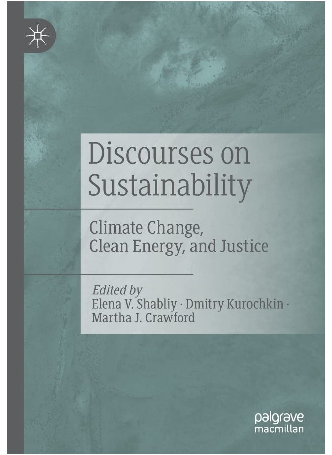 Discourses on Sustainability: Climate Change, Clean Energy, and Justice 