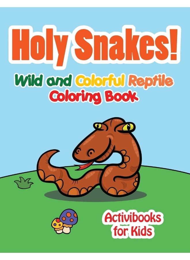 Holy Snake! Wild and Colorful Reptile Coloring Book  - Image 1