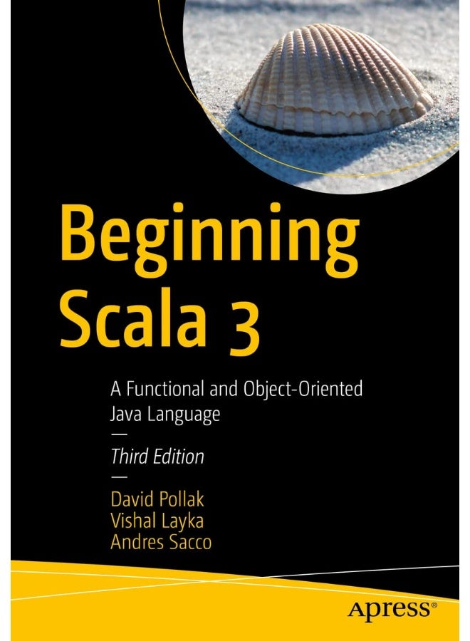 Beginning Scala 3: A Functional and Object-Oriented Java Language