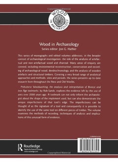Prehistoric Woodworking: The Analysis and Interpretation of Bronze and Iron Age Toolmarks  - Image 2