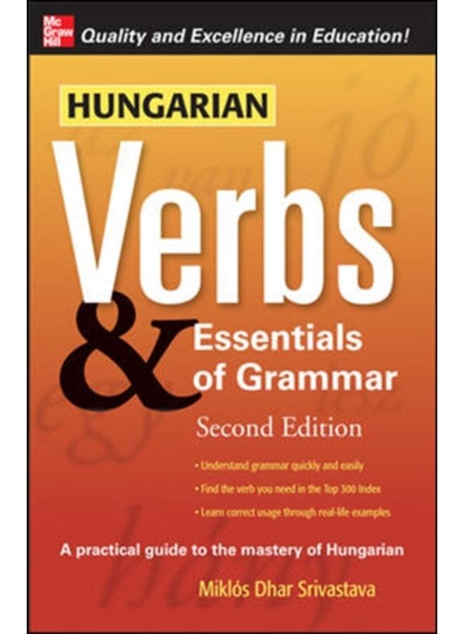 Hungarian Verbs & Essentials of Grammar 2E. 