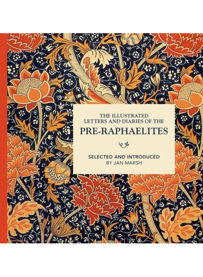 The Illustrated Letters and Diaries of the Pre-Raphaelites