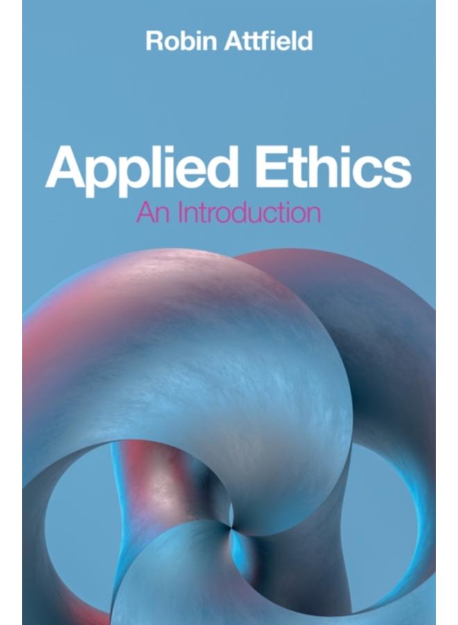 Applied Ethics : An Introduction