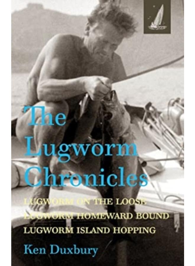 The Lugworm Chronicles : Lugworm on the Loose, Lugworm Homeward Bound, Lugworm Island Hopping