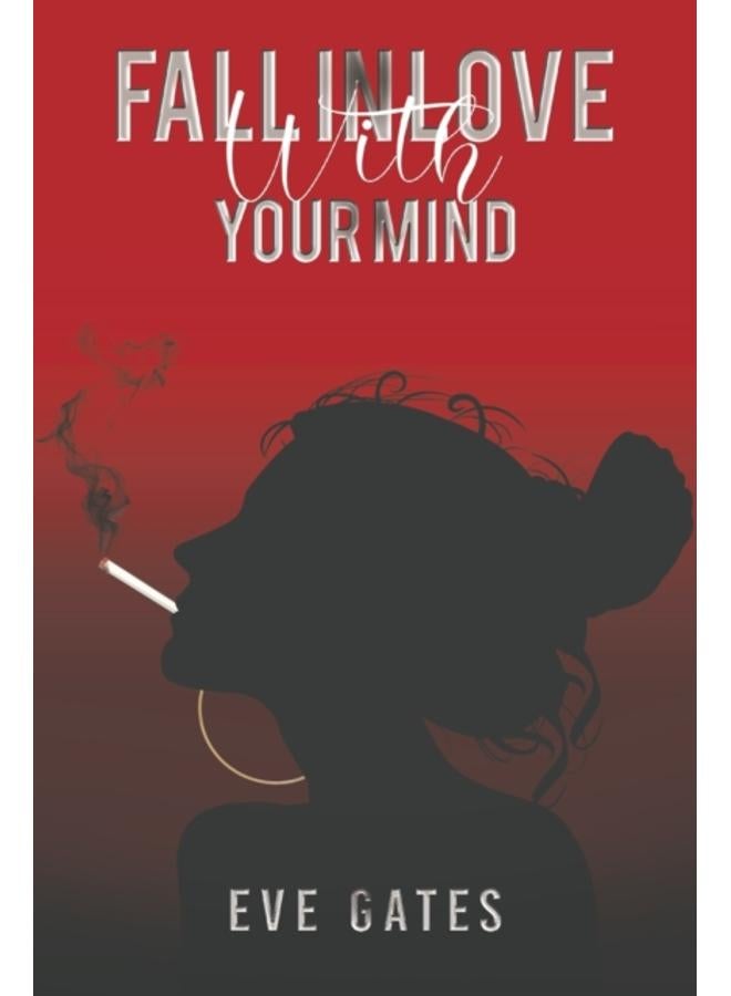 Fall in Love with Your Mind 