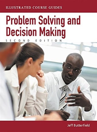 Problem-Solving and Decision Making: Illustrated Course Guides - pzsku/Z8D676ED95BA19F8FFDB2Z/45/_/1708432517/62672a8f-39c1-4bd7-8fd4-e3348335a449